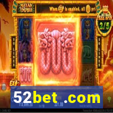 52bet .com
